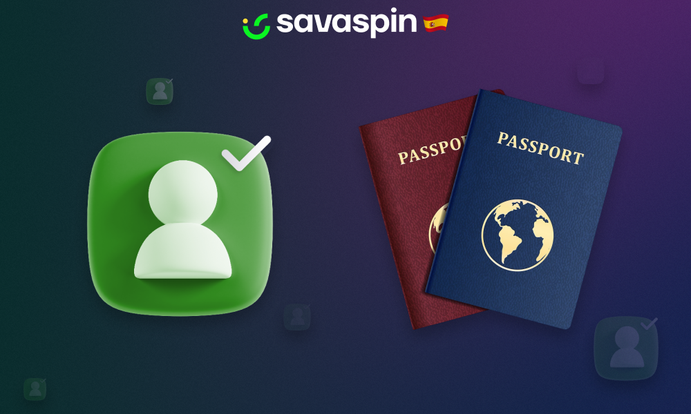 Por razones de seguridad, cada nuevo usuario de SavaSpin de España debe pasar por un proceso de verificación de su cuenta